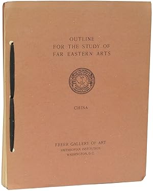 Seller image for Outline for the Study of Far Eastern Arts: China for sale by Crow Hop Rare Books