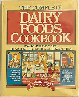 Imagen del vendedor de The Complete Dairy Foods Cookbook a la venta por Crow Hop Rare Books