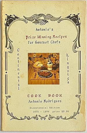 Antonio's Prize Winning Recipes for Gourmet Chefs Continental Linguica Cook Book
