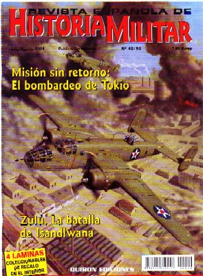 REVISTA ESPAÑOLA DE HISTORIA MILITAR, Nº49/50. MISIÓN SIN RETORNO. EL BOMBARDEO DE TOKIO