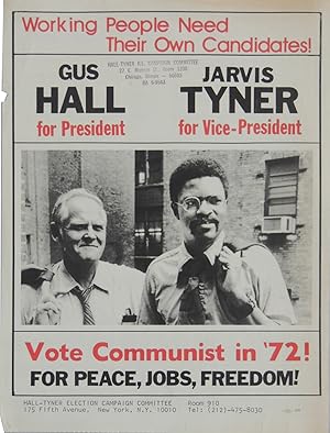 "Working People Need Their Own Candidates! Gus Hall for President, Jarvis Tyner for Vice-Presiden...