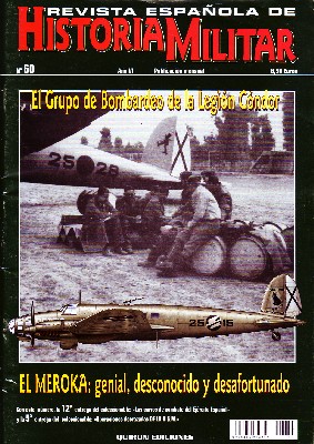 REVISTA ESPAÑOLA DE HISTORIA MILITAR, Nº60. EL GRUPO DE BOMBARDEO DE LA LEGIÓN CÓNDOR