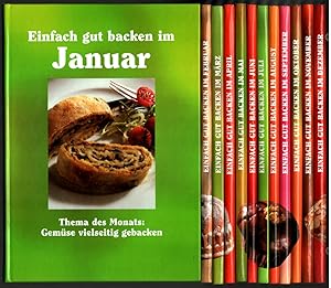 Einfach gut backen im Januar, Februar, März, April, Mai, Juni, Juli, August, September, Oktober, ...