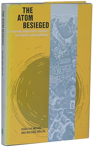 Image du vendeur pour The Atom Besieged: Extraparliamentary Dissent in France and Germany mis en vente par Crow Hop Rare Books