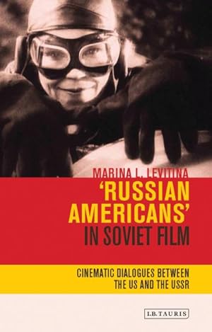 Seller image for Russian Americans' in Soviet Film : Cinematic Dialogues Between the Us and the USSR for sale by GreatBookPrices