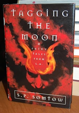 Seller image for Tagging the Moon: Fairy Tales From L.A. for sale by Dark Parks Books & Collectibles