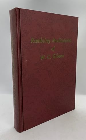 Rambling Meditations of W. O. Gibson