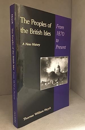The Peoples of the British Isles; A New History; From 1870 to the Present; Volume Three