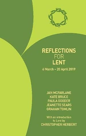 Bild des Verkufers fr Reflections for Lent 2019: 6 March - 20 April 2019 zum Verkauf von WeBuyBooks