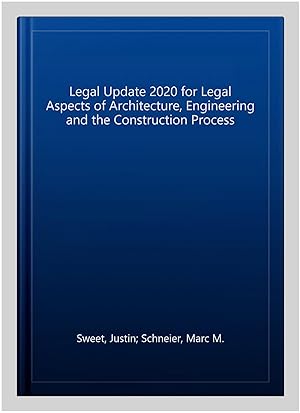 Seller image for Legal Update 2020 for Legal Aspects of Architecture, Engineering and the Construction Process for sale by GreatBookPrices