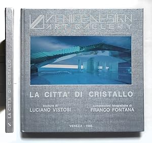 La città di cristallo Franco Fontana, Luciano Vistosi - Venice Design 1986