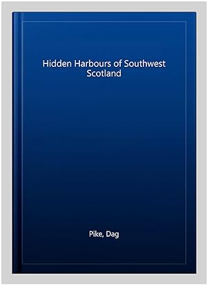 Seller image for Hidden Harbours of Southwest Scotland for sale by GreatBookPrices