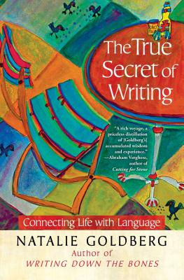 Seller image for The True Secret of Writing: Connecting Life with Language (Paperback or Softback) for sale by BargainBookStores