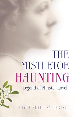 Seller image for Mistletoe Haunting : Legend of Minster Lovell for sale by GreatBookPrices
