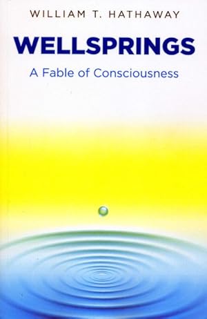 Seller image for Wellsprings : A Fable of Consciousness for sale by GreatBookPrices