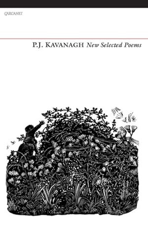 Seller image for P. J. Kavanagh : New Selected Poems for sale by GreatBookPricesUK