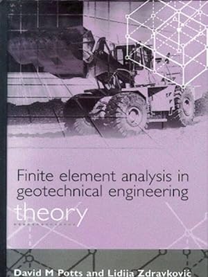 Image du vendeur pour Finite Element Analysis in Geotechnical Engineering : Theory mis en vente par GreatBookPrices