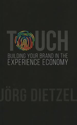 Seller image for Touch : Building Your Brand in the Experience Economy for sale by GreatBookPrices
