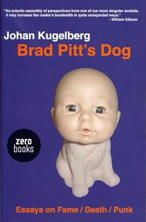 Seller image for Brad Pitt's Dog : Essays on Fame/Death/Punk for sale by GreatBookPrices