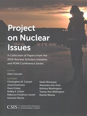 Seller image for Project on Nuclear Issues : A Collection of Papers from the 2016 Nuclear Scholars Initiative and PONI Conference Series for sale by GreatBookPricesUK