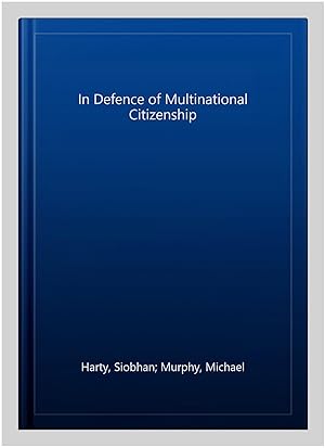 Imagen del vendedor de In Defence of Multinational Citizenship a la venta por GreatBookPricesUK