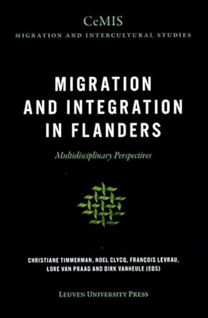 Bild des Verkufers fr Migration and Integration in Flanders : Multidisciplinary Perspectives zum Verkauf von GreatBookPricesUK