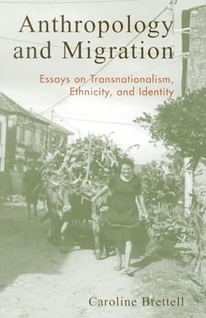 Immagine del venditore per Anthropology and Migration : Essays on Transnationalism, Ethnicity, and Identity venduto da GreatBookPricesUK