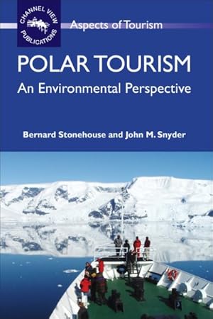 Seller image for Polar Tourism : An Environmental Perspective for sale by GreatBookPricesUK