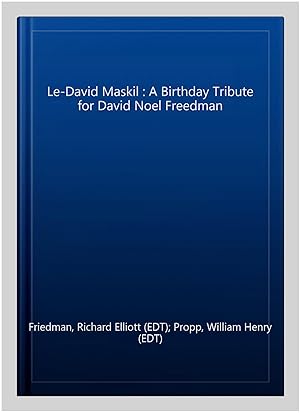 Seller image for Le-David Maskil : A Birthday Tribute for David Noel Freedman for sale by GreatBookPricesUK