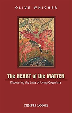 Imagen del vendedor de Heart of the Matter : Discovering the Laws of Living Organisms a la venta por GreatBookPrices