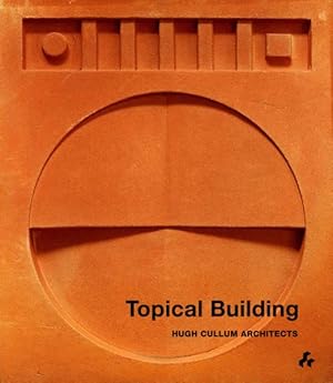 Image du vendeur pour Topical Building : Hugh Cullum Architects mis en vente par GreatBookPrices