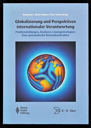 Globalisierung und Perspektiven internationaler Verantwortung : Problemstellungen, Analysen, Lösu...