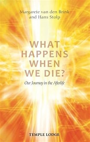 Seller image for What Happens When We Die? : Our Journey in the Afterlife for sale by GreatBookPrices