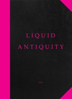 Image du vendeur pour Liquid Antiquity mis en vente par GreatBookPricesUK