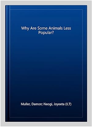 Seller image for Why Are Some Animals Less Popular? for sale by GreatBookPrices