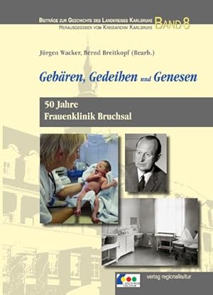 Immagine del venditore per 50 Jahre Frauenklinik Bruchsal. Gebren, Gedeihen und Genesen venduto da Printhaus Versandantiquariat