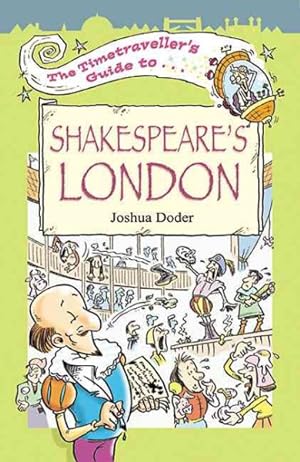 Bild des Verkufers fr Timetraveller's Guide to Shakespeare's London zum Verkauf von GreatBookPrices