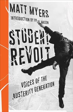 Imagen del vendedor de Student Revolt : Voices of the Austerity Generation a la venta por GreatBookPrices