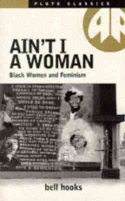Seller image for Ain't I a Woman : Black Women And Feminism for sale by GreatBookPrices