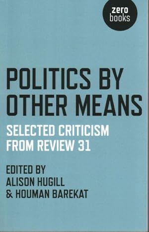 Seller image for Politics by Other Means : Selected Criticism from Review 31 for sale by GreatBookPrices