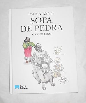 Seller image for Sopa de Pedra (SIGNED by Paula Rego and Cas Welling) for sale by David Bunnett Books