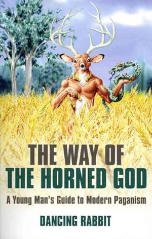 Seller image for Way of the Horned God : A Young Man's Guide to Modern Paganism for sale by GreatBookPrices