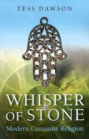 Image du vendeur pour Whisper of Stone : Natib Qadish: Modern Canaanite Religion mis en vente par GreatBookPrices