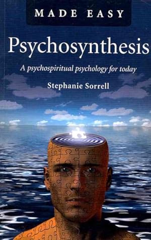 Seller image for Psychosynthesis Made Easy : A Psychospiritual Psychology for Today for sale by GreatBookPrices