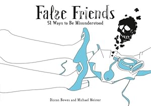 Bild des Verkufers fr False Friends : 51 Ways to Be Misunderstood zum Verkauf von GreatBookPrices