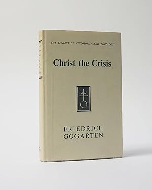 Christ the Crisis. The Library of Philosophy and Theology