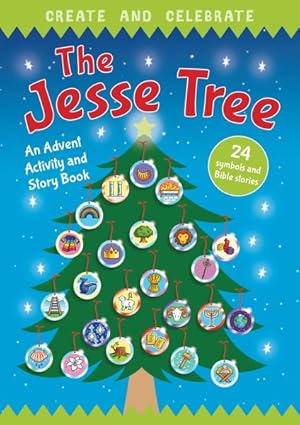 Seller image for Create and Celebrate - the Jesse Tree : An Advent Activity and Story Book for sale by GreatBookPrices