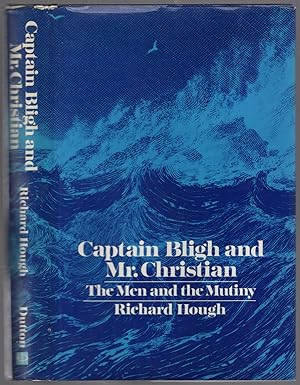Bild des Verkufers fr Captain Bligh & Mr. Christian: The Men and the Mutiny zum Verkauf von Between the Covers-Rare Books, Inc. ABAA