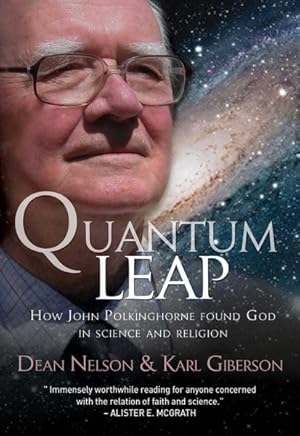Imagen del vendedor de Quantum Leap : How John Polkinghorne Found God in Science and Religion a la venta por GreatBookPrices