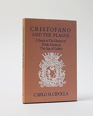 Cristofano and the Plague. A Study in The History of Public Health in The Age of Galileo